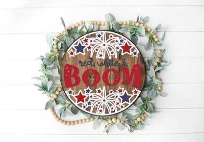 Red White and Boom Patriotic  - Round  Wood Door Sign | Hanger | ChicaTiza