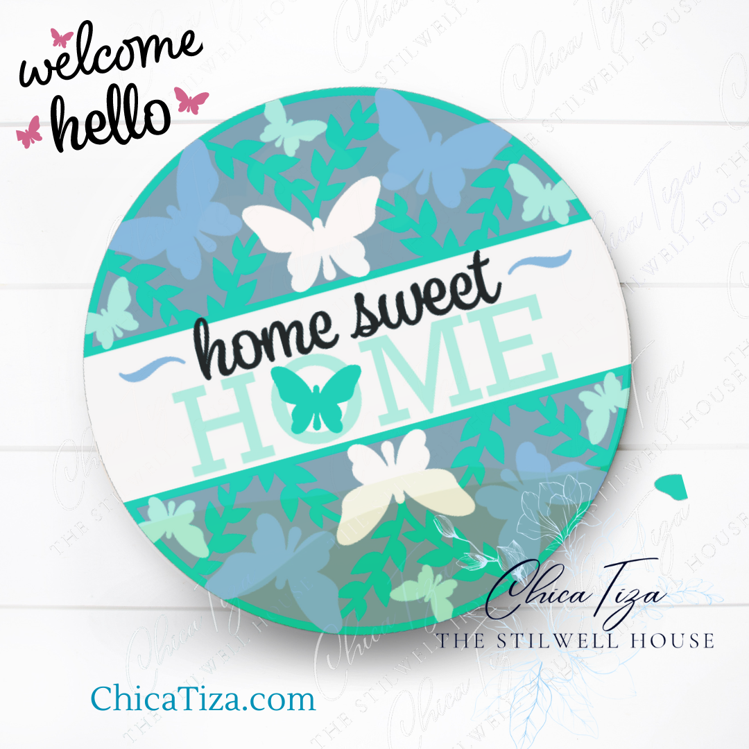 24 Butterlfly Home Sweet Home  - Round  Wood Door Sign | Hanger | ChicaTiza