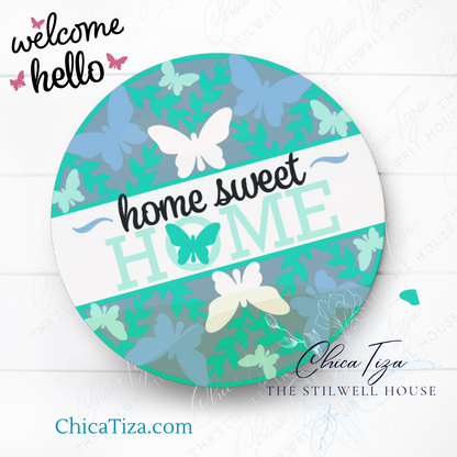 24 Butterlfly Home Sweet Home  - Round  Wood Door Sign | Hanger | ChicaTiza