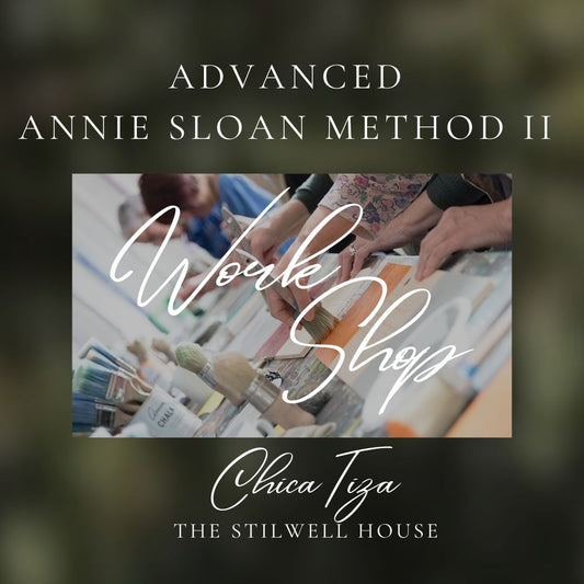 Advanced 2 - Annie Sloan Paint Techniques Workshop - Saturday JUNE  22nd -  2pm -