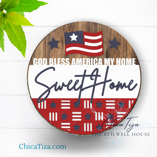 God Bless America My Home Sweet  - Round  Wood Door Sign | Hanger | ChicaTiza