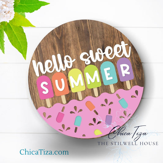 Hello Sweet Summer Popsicles  - Round  Wood Door Sign | Hanger | ChicaTiza