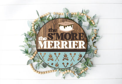 S’mores the merrier  - Round  Wood Door Sign | Hanger | ChicaTiza