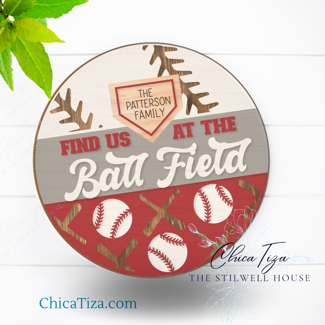 Find Us at the Ball Field  - Round  Wood Door Sign | Hanger | ChicaTiza