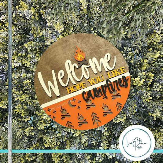 We Hope You Like Campfires  - Round  Wood Door Sign | Hanger | ChicaTiza