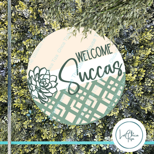 Welcome Succas  - Round  Wood Door Sign | Hanger | ChicaTiza