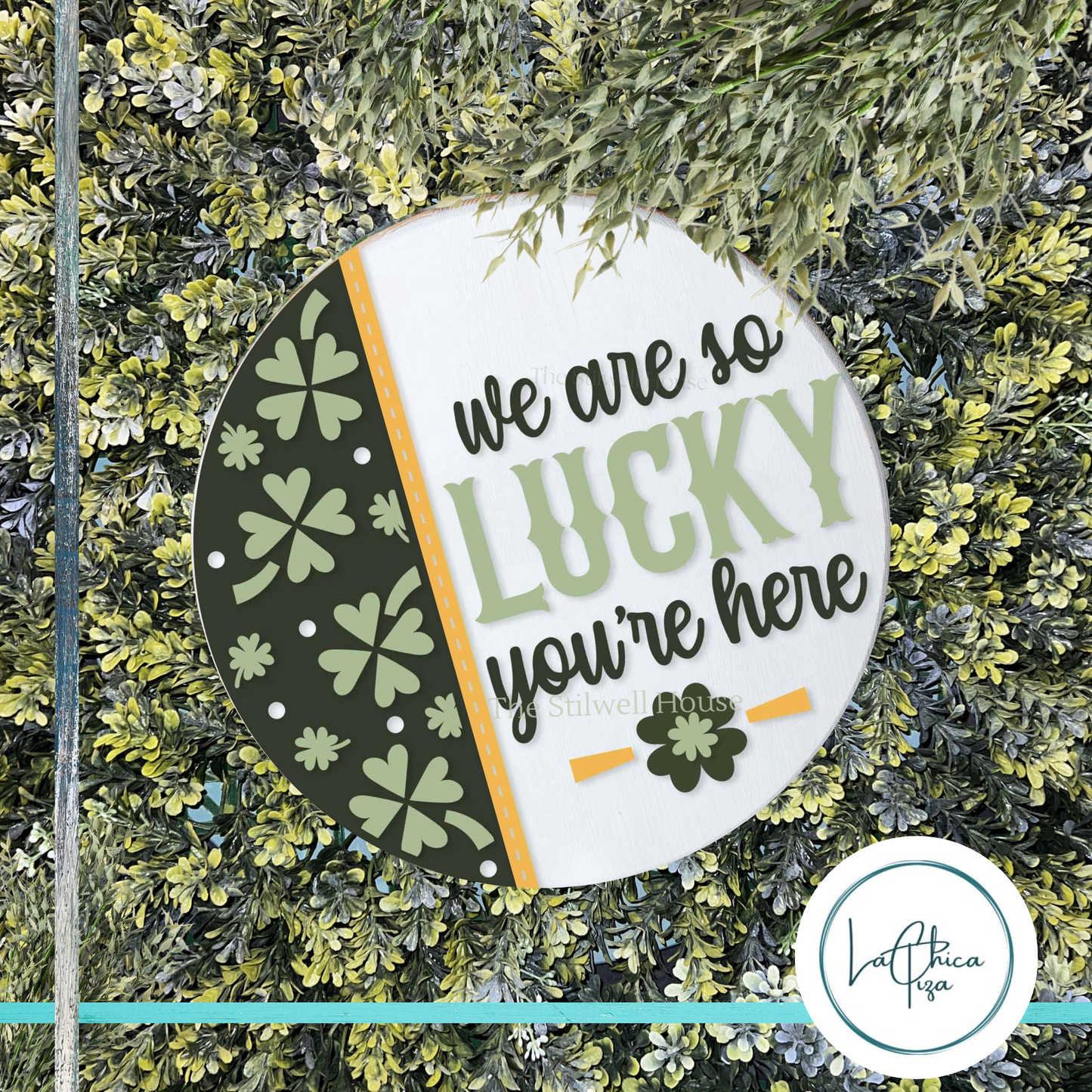 We are so Lucky You’re Here  - Round  Wood Door Sign | Hanger | ChicaTiza