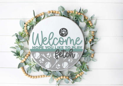 Welcome Fetch Dog  - Round  Wood Door Sign | Hanger | ChicaTiza