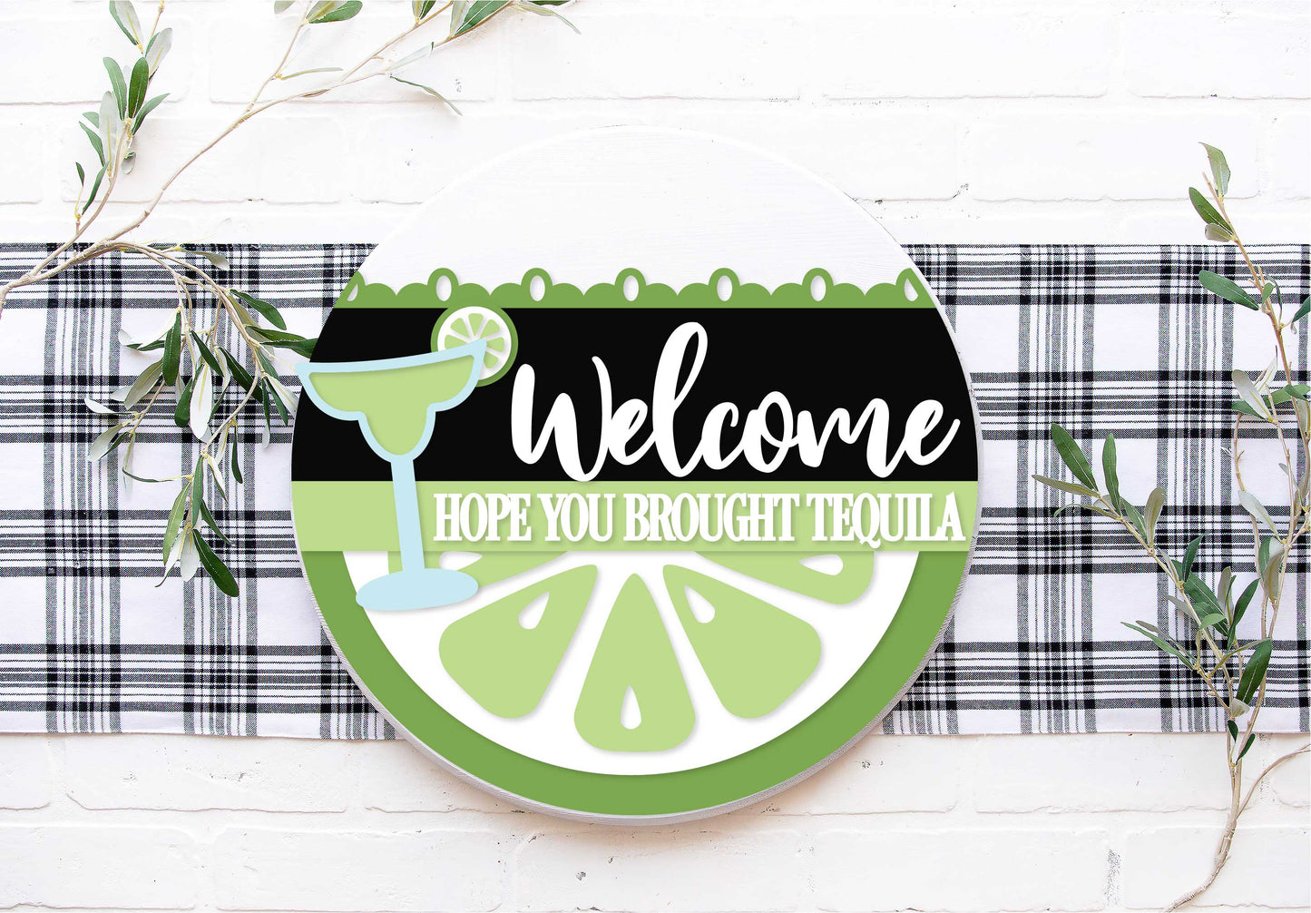 Welcome - We Hope you Brought Tequila  - Round  Wood Door Sign | Hanger | ChicaTiza