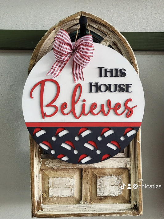 This House Believes  - Round  Wood Door Sign | Hanger | ChicaTiza